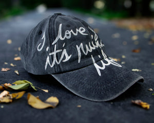 I Love You It's Ruining My Life Hat