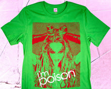 Load image into Gallery viewer, I&#39;m Poison T-Shirt
